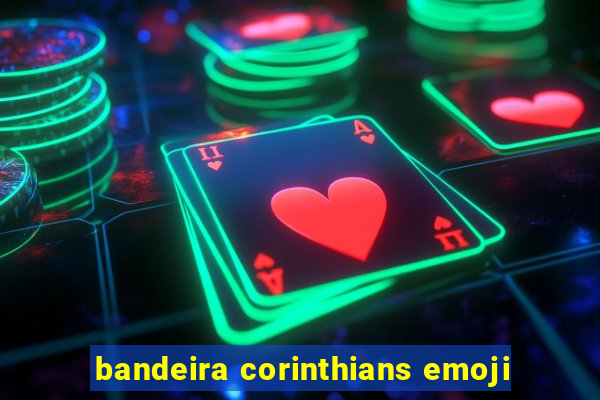 bandeira corinthians emoji